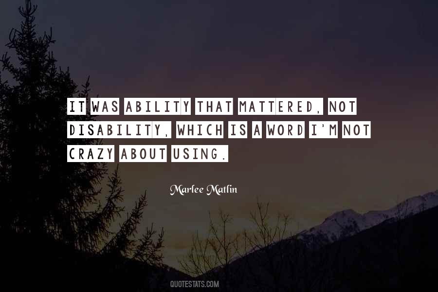 Not Disability But Ability Quotes #203791
