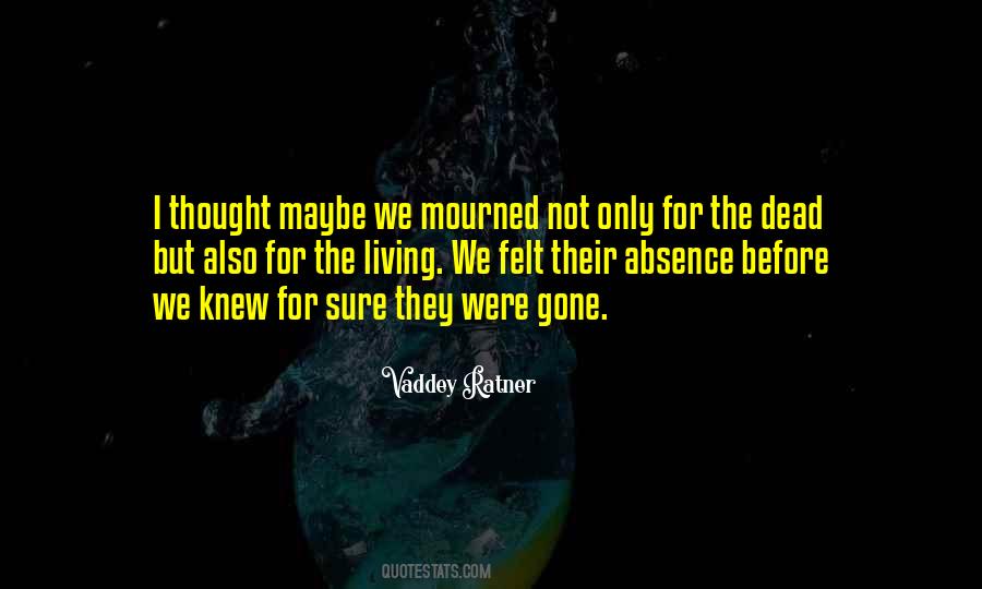 Quotes About Mourning The Dead #1101659