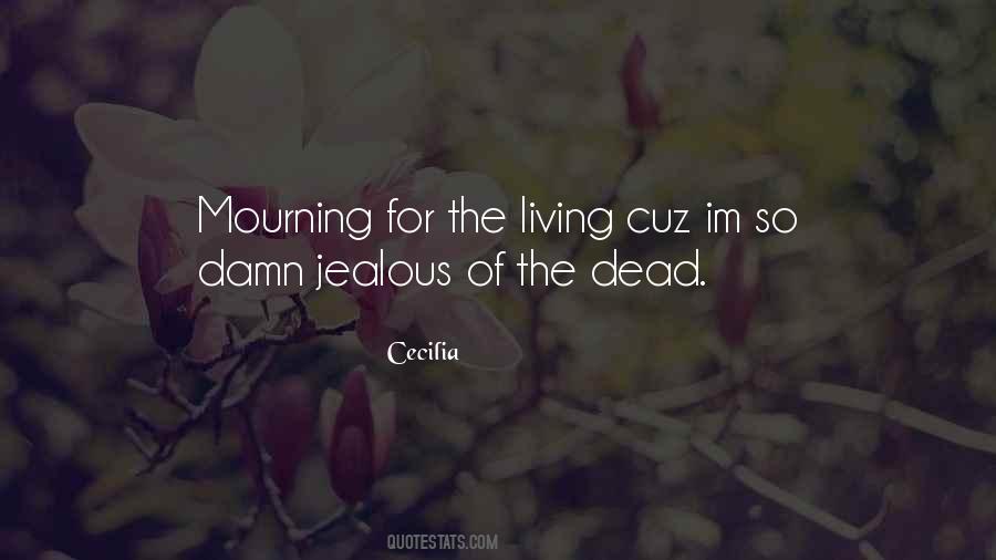 Quotes About Mourning The Dead #971764