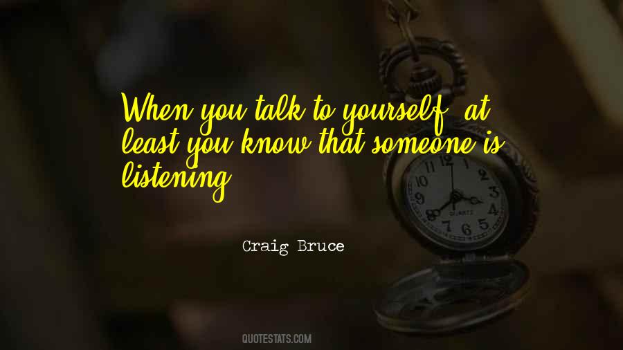 Know When To Talk Quotes #257457