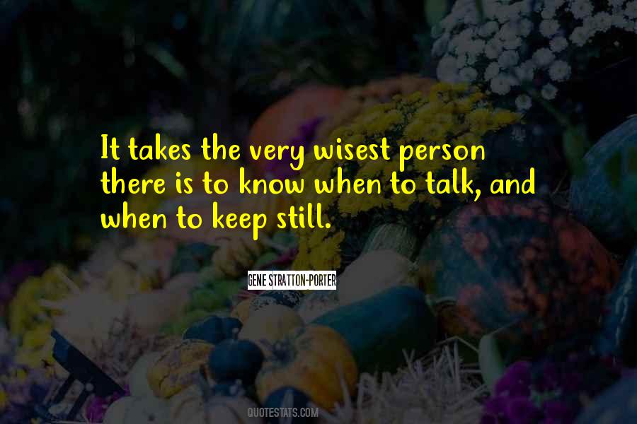 Know When To Talk Quotes #409907