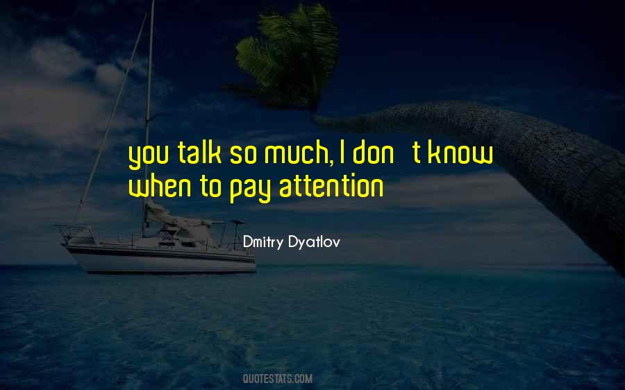 Know When To Talk Quotes #699365