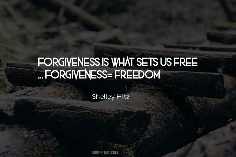 Forgiveness Freedom Quotes #831332