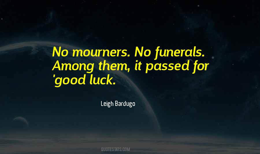 Quotes About Mourners #1681895