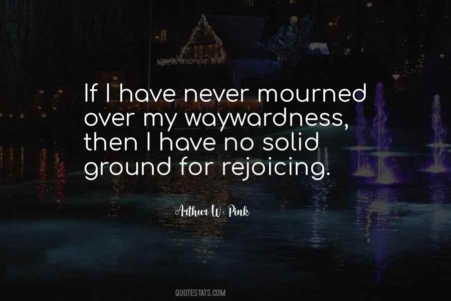 Quotes About Mourned #352857