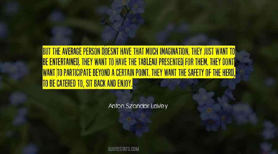 Anton Lavey Quotes #1078072