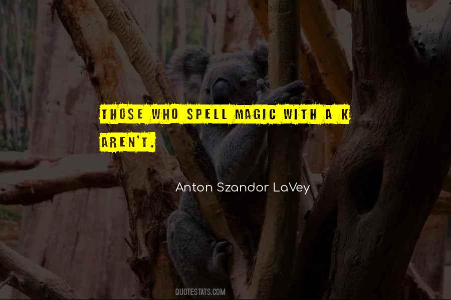 Anton Lavey Quotes #192336