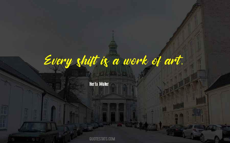 Art Is Work Quotes #252272