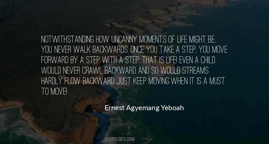 Move Forward Not Backward Quotes #1534599