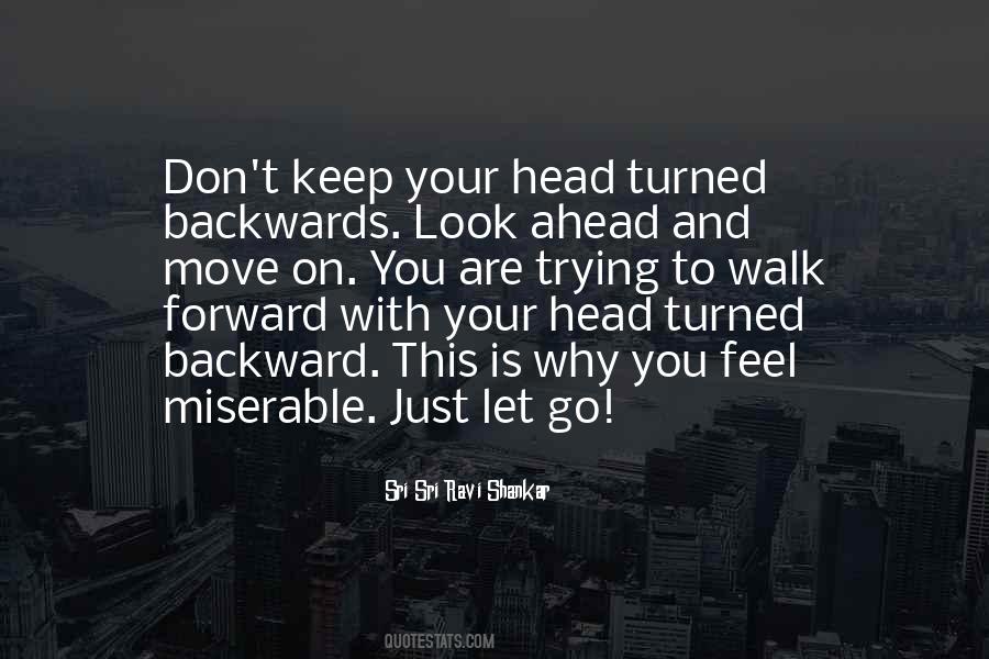 Move Forward Not Backward Quotes #388093