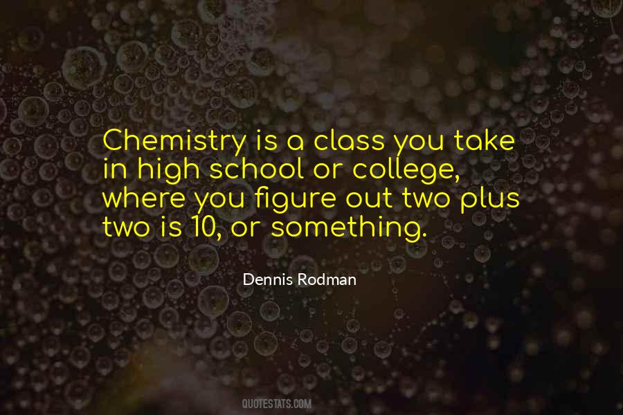 Chemistry Is Quotes #1429296