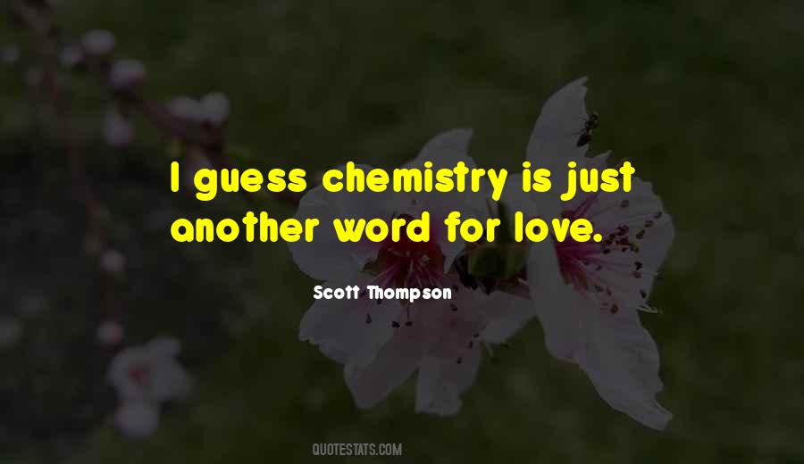 Chemistry Is Quotes #335860