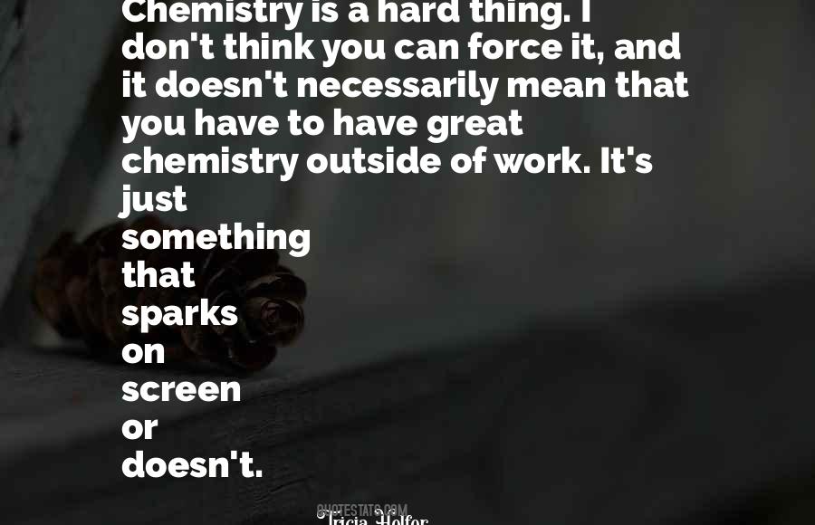 Chemistry Is Quotes #361247