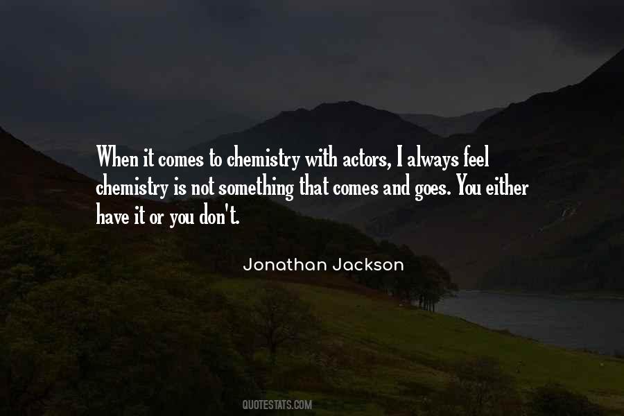 Chemistry Is Quotes #866499