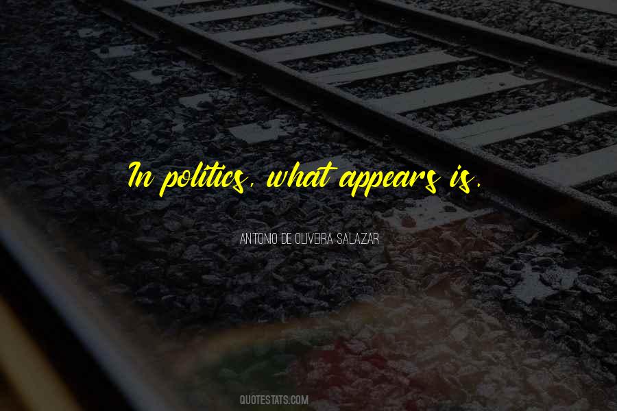 Antonio Oliveira Salazar Quotes #1374100