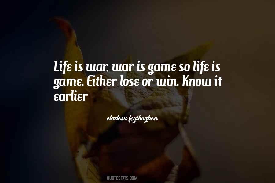 Life Is Game Quotes #158055