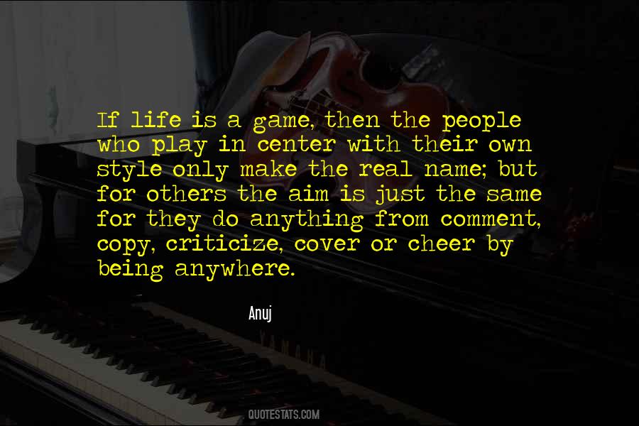 Life Is Game Quotes #16022