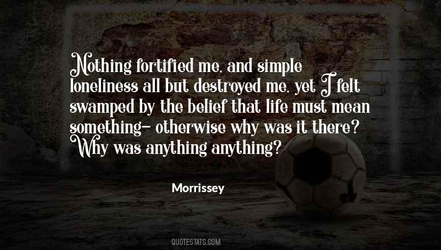 Belief That Life Quotes #1002285