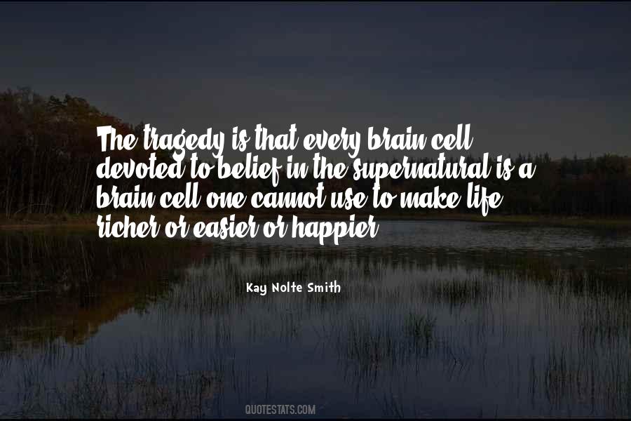 Belief That Life Quotes #105051