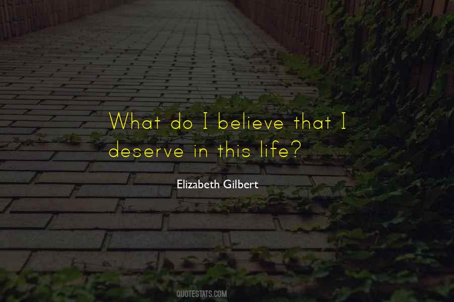 Belief That Life Quotes #170996