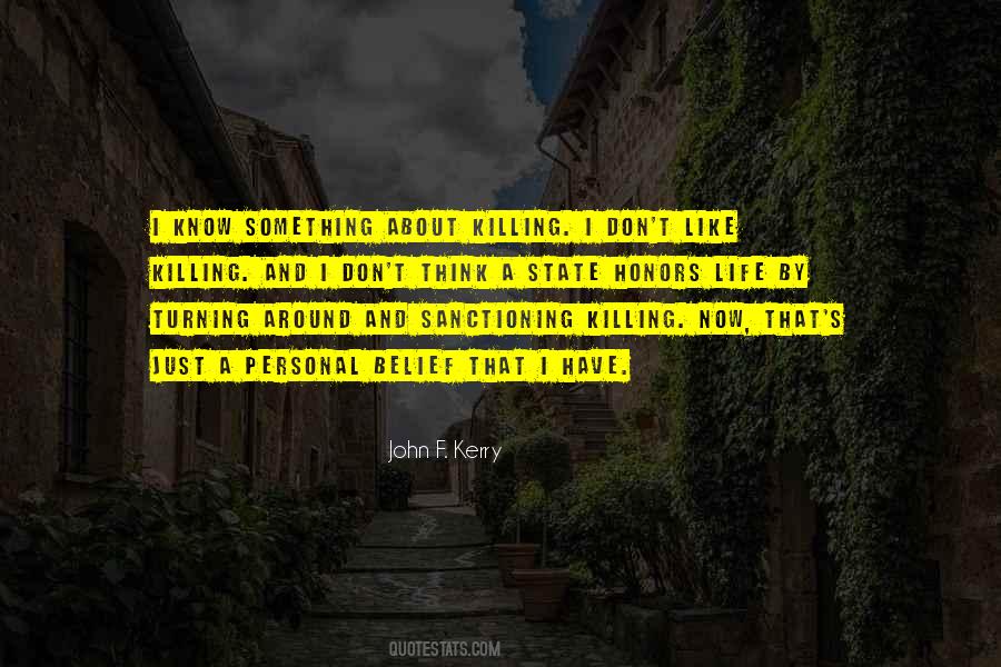 Belief That Life Quotes #324452