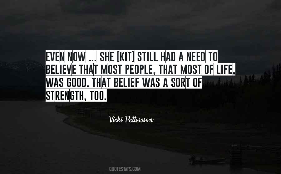 Belief That Life Quotes #460025