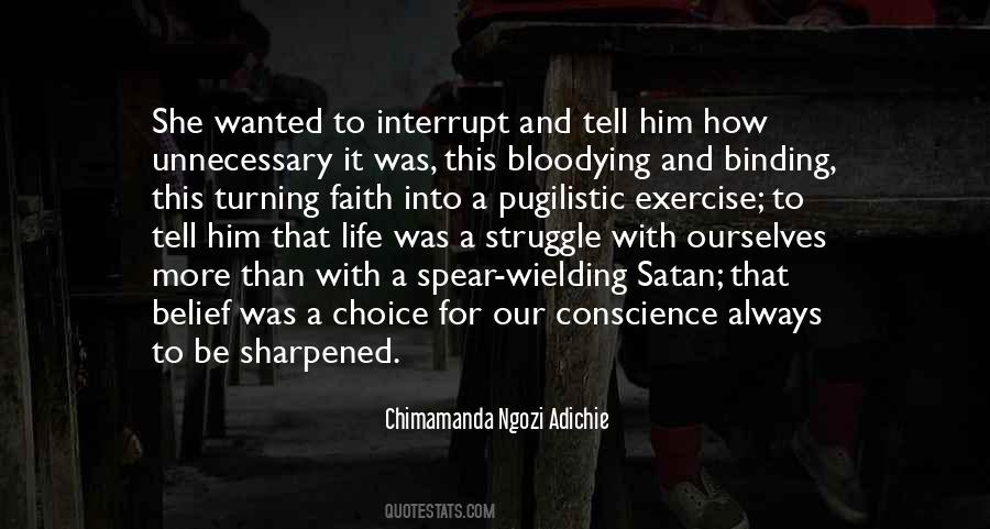 Belief That Life Quotes #468055