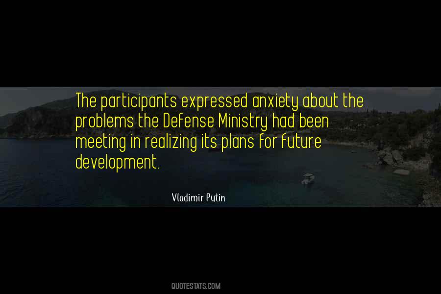 Anxiety About The Future Quotes #1107079