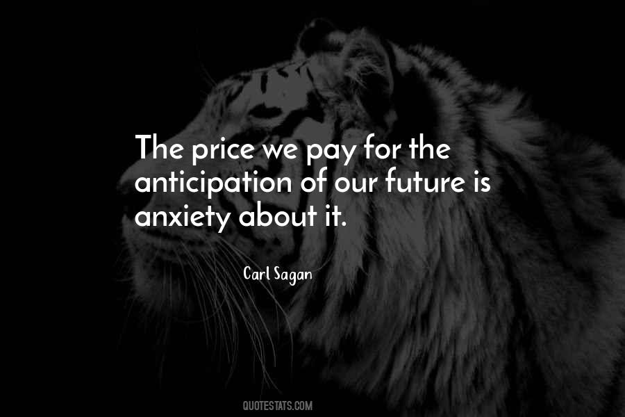 Anxiety About The Future Quotes #1399562