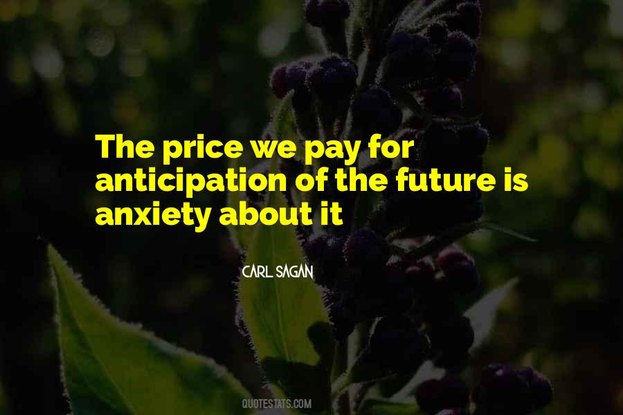 Anxiety About The Future Quotes #847721