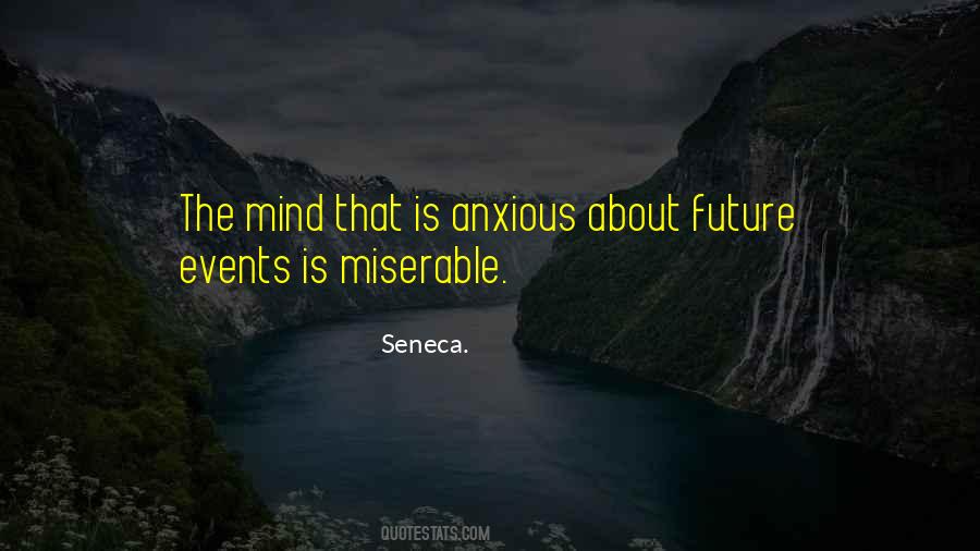Anxious Mind Quotes #1558286