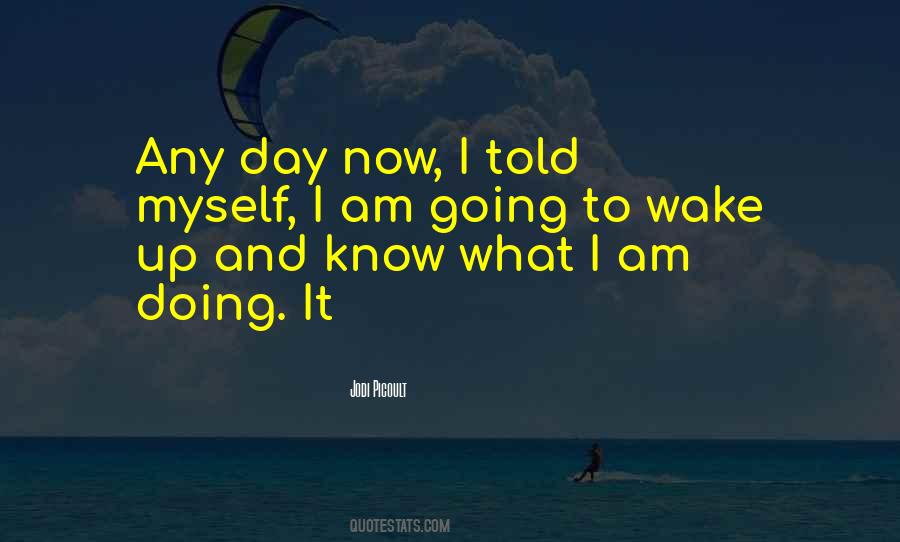 Any Day Now Quotes #726446