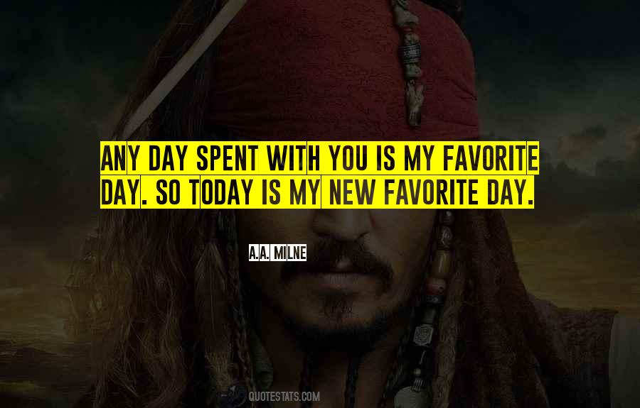 Any Day Spent With You Quotes #1865038