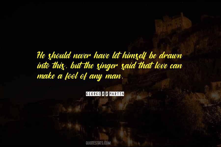 Any Man Can Quotes #230361 Any Man Can Quotes #230361