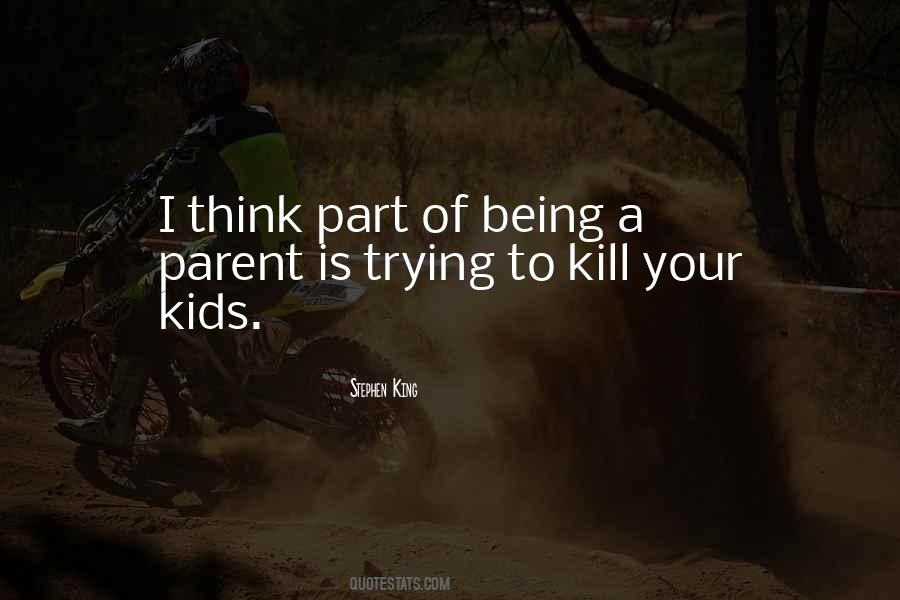 Part Of Being A Parent Quotes #878437