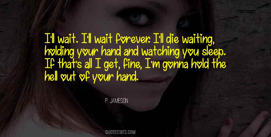 Holding Your Hand Quotes #1478851