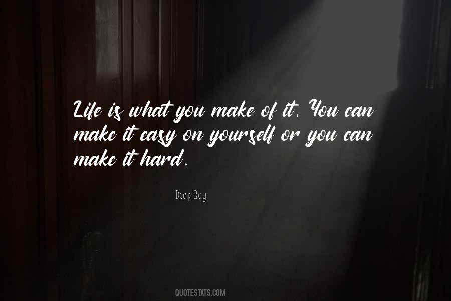 You Make Life Easy Quotes #1205719