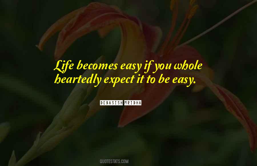 You Make Life Easy Quotes #156910