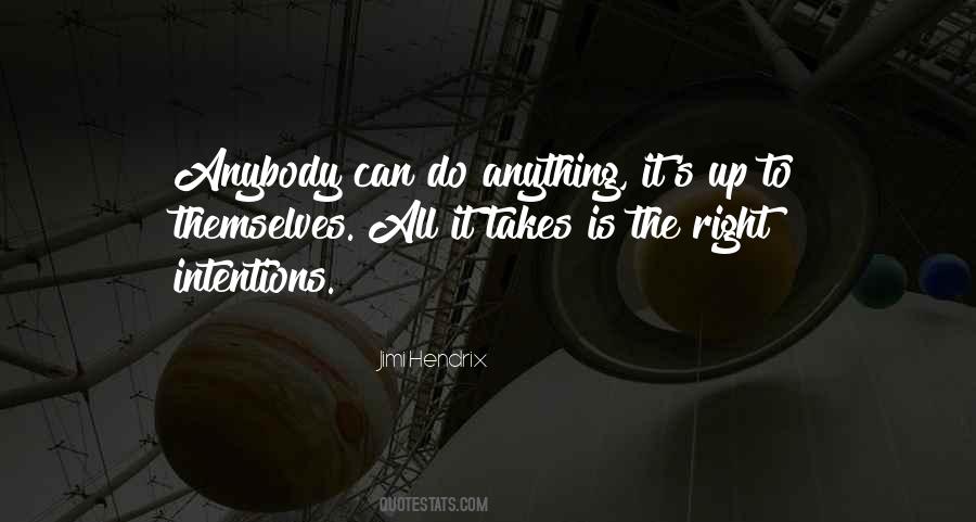 Anybody Can Do Anything Quotes #1020975