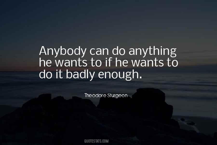 Anybody Can Do Anything Quotes #451635