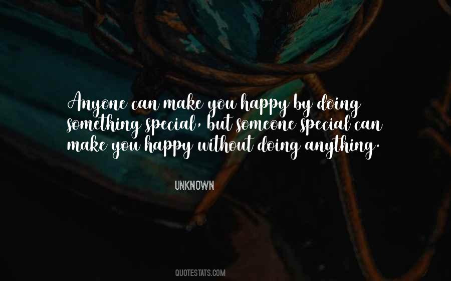 Anyone Can Make You Happy Quotes #339359