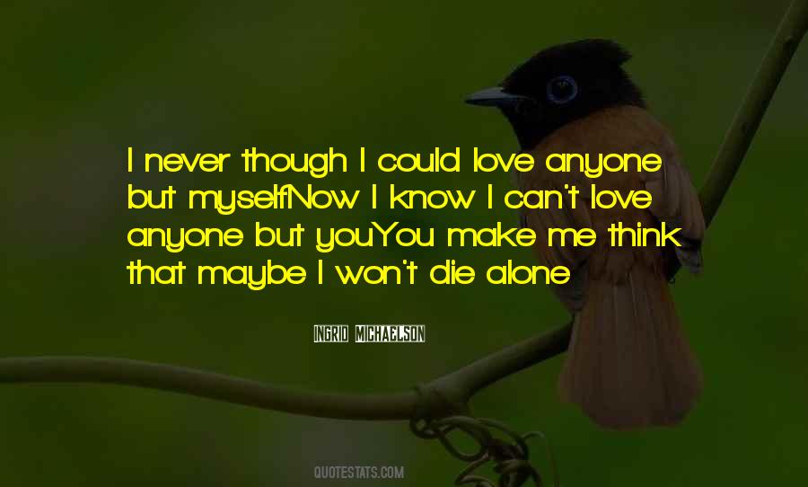 Anyone Love Me Quotes #563263