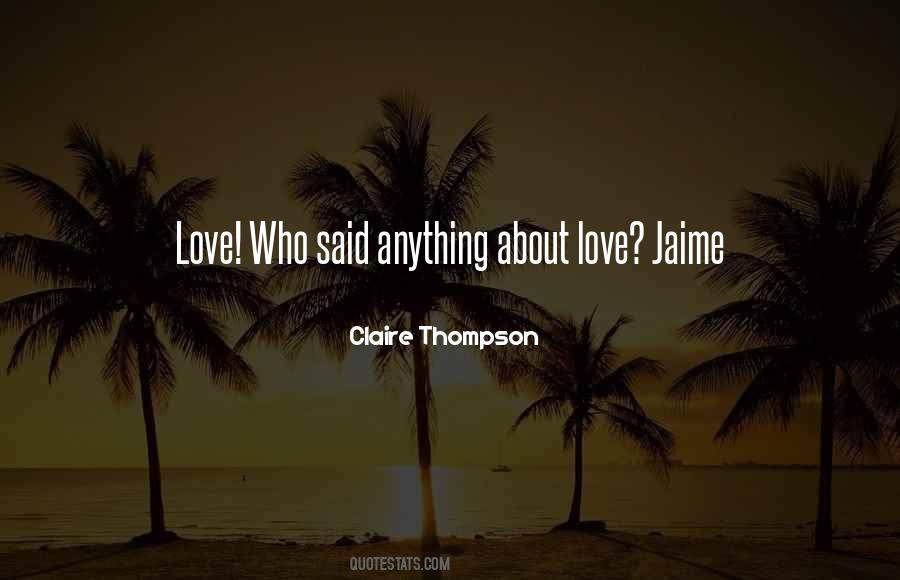 Anything About Love Quotes #1050431