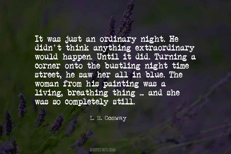 Anything But Ordinary Quotes #1105585