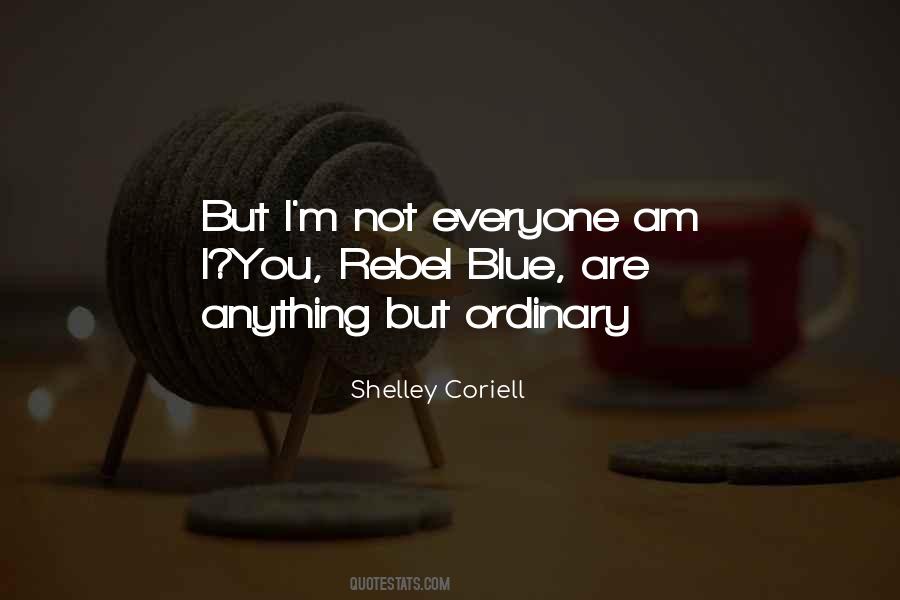 Anything But Ordinary Quotes #1150041