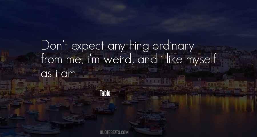 Anything But Ordinary Quotes #1538735