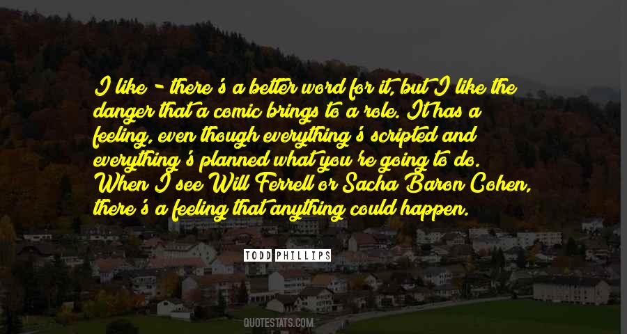 Anything Could Happen Quotes #1166590