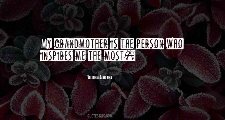 My Grandmother Quotes #1240124