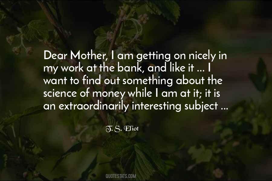 Dear Mother Dear Quotes #1294559