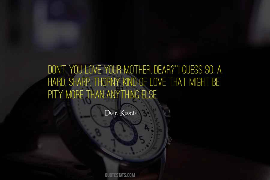 Dear Mother Dear Quotes #387506